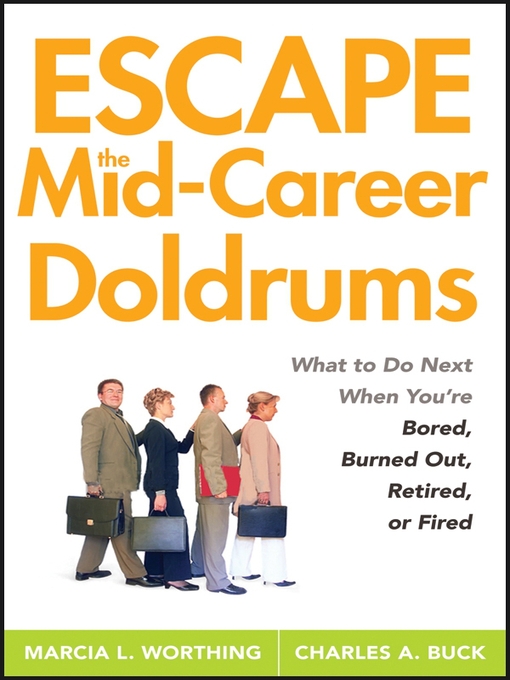 Title details for Escape the Mid-Career Doldrums by Marcia L. Worthing - Available